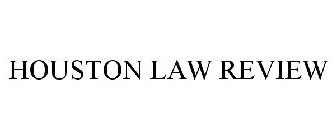 HOUSTON LAW REVIEW