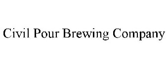 CIVIL POUR BREWING COMPANY