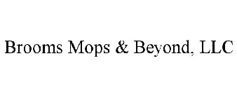BROOMS MOPS & BEYOND, LLC