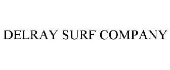 DELRAY SURF COMPANY