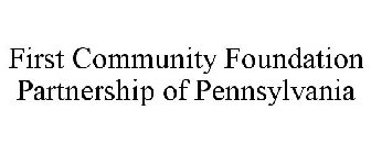 FIRST COMMUNITY FOUNDATION PARTNERSHIP OF PENNSYLVANIA