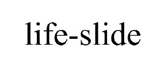 LIFE-SLIDE