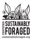 CERTIFIED SUSTAINABLY FORAGED SUSTAINABLYFORAGED.ORG