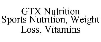 GTX NUTRITION SPORTS NUTRITION, WEIGHT LOSS, VITAMINS