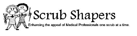 SCRUB SHAPERS ENHANCING THE APPEAL OF MEDICAL PROFESSIONALS ONE SCRUB AT A TIME.