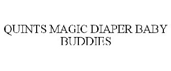 QUINTS MAGIC DIAPER BABY BUDDIES