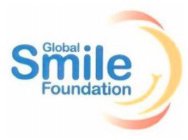GLOBAL SMILE FOUNDATION