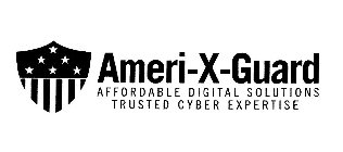 AMERI-X-GUARD AFFORDABLE DIGITAL SOLUTIONS TRUSTED CYBER EXPERTISE