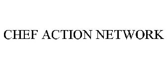CHEF ACTION NETWORK