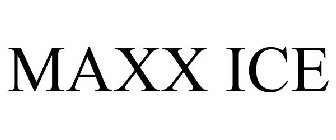 MAXX ICE