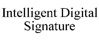 INTELLIGENT DIGITAL SIGNATURE