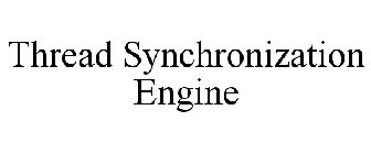 THREAD SYNCHRONIZATION ENGINE