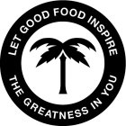 LET GOOD FOOD INSPIRE THE GREATNESS IN YOU
