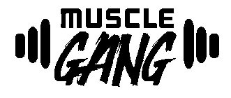 MUSCLE GANG
