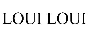 LOUI LOUI