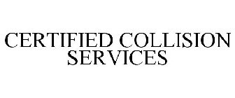 CERTIFIED COLLISION SERVICES