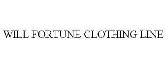 WILL FORTUNE CLOTHING LINE