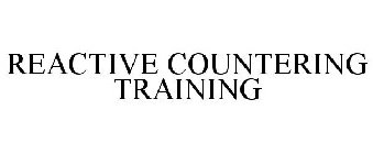 REACTIVE COUNTERING TRAINING