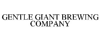 GENTLE GIANT BREWING COMPANY