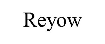 REYOW