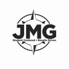 JMG STUDENT CENTERED RESULTS DRIVEN