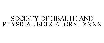 SOCIETY OF HEALTH AND PHYSICAL EDUCATORS - XXXX
