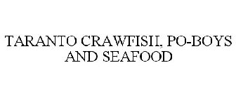 TARANTO'S CRAWFISH SEAFOOD & POBOYS