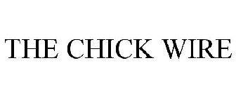THE CHICK WIRE
