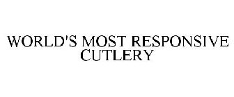 WORLD'S MOST RESPONSIVE CUTLERY