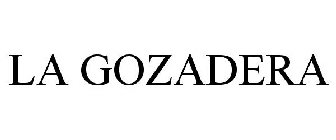 LA GOZADERA
