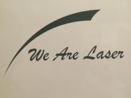 WE ARE LASER