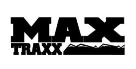 MAX TRAXX