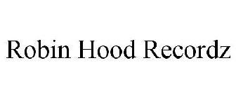 ROBIN HOOD RECORDZ