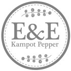 E & E KAMPOT PEPPER