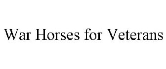 WAR HORSES FOR VETERANS