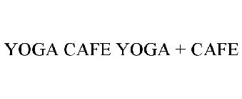 YOGA CAFE YOGA + CAFE