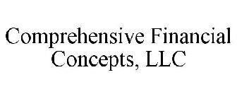 COMPREHENSIVE FINANCIAL CONCEPTS, LLC