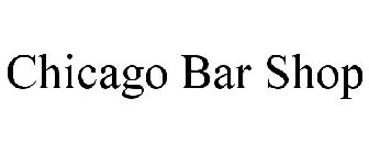 CHICAGO BAR SHOP
