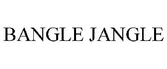 BANGLE JANGLE