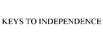 KEYS TO INDEPENDENCE
