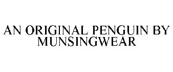 AN ORIGINAL PENGUIN BY MUNSINGWEAR