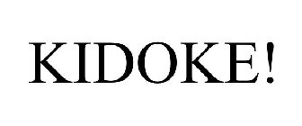 KIDOKE!