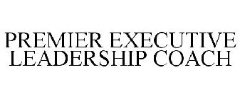 PREMIER EXECUTIVE LEADERSHIP COACH