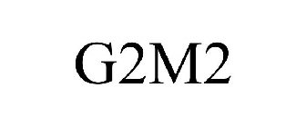 G2M2