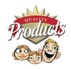 QUALITY PRODUCTS