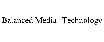 BALANCED MEDIA | TECHNOLOGY
