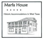 MARFA HOUSE HISTORIC ACCOMMODATIONS IN WEST TEXAS