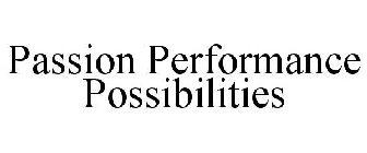 PASSION PERFORMANCE POSSIBILITIES
