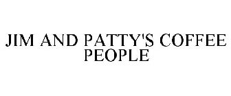 JIM AND PATTY'S COFFEE PEOPLE