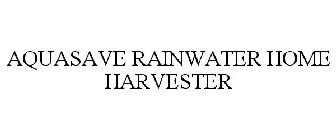 AQUASAVE RAINWATER HOME HARVESTER